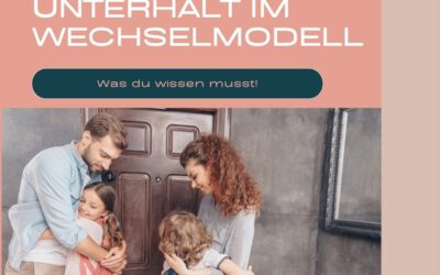 Unterhalt im Wechselmodell: Was du zur Berechnung wissen musst